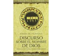 Discurso Sobre El Nombre de Dios =: Allocutio Super Tetragramaton: Seguido de Tratado de La Caridad (TEXTOS TRADICIONALES)