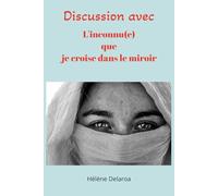 Discussion avec l’inconnue que je croise dans le miroir: Carnet d'écriture thérapeutique | Libérer son cœur par l’écriture | Livret d’écriture guidée