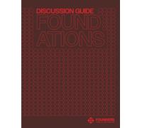Discussion Guide Foundations: Discussion Guide for the Table Study