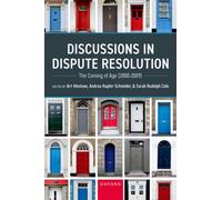 Discussions in Dispute Resolution : The Coming of Age (2000-2009)