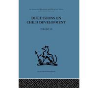 Discussions on Child Development : Volume three