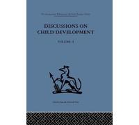 Discussions on Child Development : Volume two