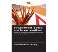 Discussions sur le travail avec les mathématiques: Aspects de l'enseignement des mathématiques dans l'éducation préscolaire et secondaire