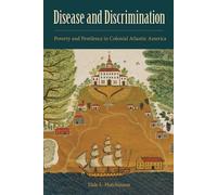 Disease and Discrimination : Poverty and Pestilence in Colonial Atlantic America