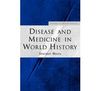 Disease and Medicine in World History