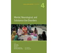 Disease Control Priorities, Third Edition (Volume 4): Mental, Neurological, and Substance Use Disorders (2016-03-10)