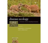 Disease Ecology – Community structure and pathogen dynamics – Oxford University Press