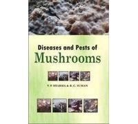 DISEASES AND PESTS OF MUSHROOMS