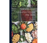 Diseases and Therapeutics of the Skin