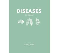Diseases Notebook: A Medical Students Template to Create a Pathophysiology Study Guide
