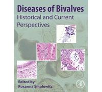 Diseases of Bivalves: Historical and Current Perspectives