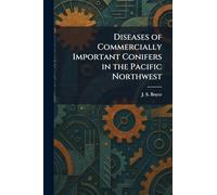 Diseases of Commercially Important Conifers in the Pacific Northwest