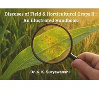Diseases of Field & Horticultural Crops II: An Illustrated Handbook