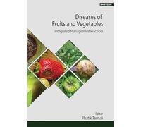 Diseases of fruits and vegetables: integrated management practices