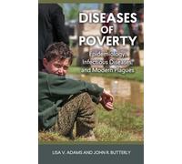 Diseases of Poverty: Epidemiology, Infectious Diseases, and Modern Plagues (Geisel Series in Global Health and Medicine)