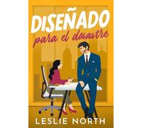 Diseñado para el desastre: Romance de opuestos al estilo multimillonario (Jefes multimillonarios de Manhattan)
