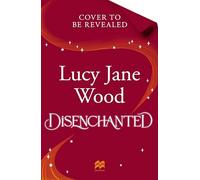Disenchanted: The spellbinding new cosy fantasy from the Sunday Times bestselling author of Rewitched and Uncharmed