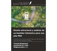 Diseño estructural y análisis de un bastidor hidráulico para una pila PEM: Un enfoque técnico de la compresión segura y uniforme de pilas para sistemas de hidrógeno ecológico