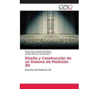 Diseño y Construcción de un Sistema de Medición 3D: Sistema de Medición 3D