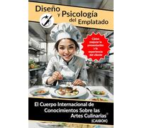 Diseño y Psicología del Emplatado: Cómo mejorar la presentación y la experiencia del cliente (CAIBOK Español)