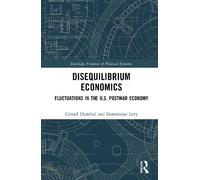 Disequilibrium Economics: Fluctuations in the U.S. Postwar Economy (Routledge Frontiers of Political Economy)