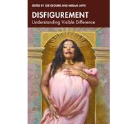 Disfigurement : Understanding Visible Difference