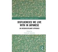 Disfluencies We Live with in Japanese : An Interdisciplinary Approach