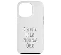 Disfruta De Las Pequeñas Cosas Naturaleza Mindfulness Flor Case for iPhone 13 Pro