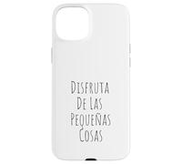 Disfruta De Las Pequeñas Cosas Naturaleza Mindfulness Flor Case for iPhone 15 Plus