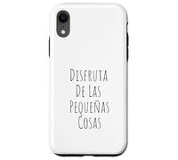 Disfruta De Las Pequeñas Cosas Naturaleza Mindfulness Flor Case for iPhone XR