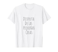 Disfruta De Las Pequeñas Cosas Naturaleza Mindfulness Flor T-Shirt