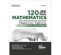 Disha 120 Jee Main Mathematics Online (20222012) & Offline (20182002) Chapter-Wise + Topic-Wise Previous Years Solved Papers 6th Edition | Ncert ... Question Bank with 100% Detailed Solutions