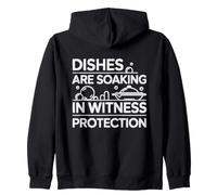 Dishes are soaking in witness protection. Kitchen Humor Zip Hoodie