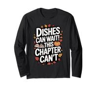 Dishes Can Wait This Chapter Can’t Funny Reading Humor Long Sleeve T-Shirt