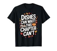 Dishes Can Wait This Chapter Can’t Funny Reading Humor T-Shirt