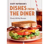 Dishes from the Diner : Classic All-Day Recipes