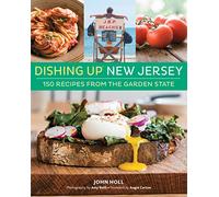 Dishing Up® New Jersey: 150 Recipes from the Garden State (Dishing Up(r))