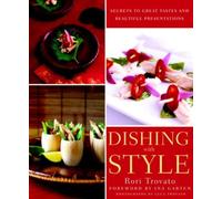 Dishing With Style: Secrets to Great Tastes and Beautiful Presentations