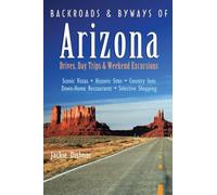 Dishner - Backroads Byways of Arizona Drives Day Trips Weekend E - X555z