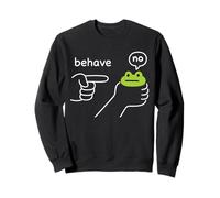 Dishonest Frog Funny Frog Meme Behave No Cartoon Design Sweatshirt
