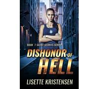 Dishonor of Hell: A fast paced espionage spy fiction, Book 7 (Silent Secrets)