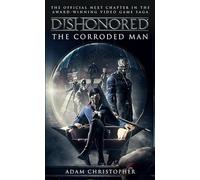 Dishonored - The Corroded Man