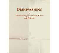 Dishwashing: Webster's Quotations, Facts and Phrases