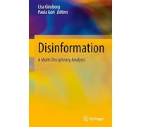 Disinformation: A Multi-Disciplinary Analysis