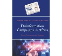 Disinformation Campaigns in Africa: Actors, Consequences, and Responses