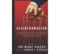 Disinformation: Former Spy Chief Reveals Secret Strategies for Undermining Freedom, Attacking Religion, and Promoting Terrorism