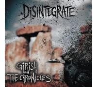 Girish & The Chronicles - Disintegrate