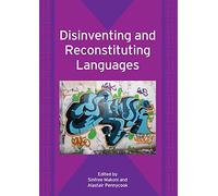 Disinventing and Reconstituting Languages: 62 (Bilingual Education & Bilingualism)