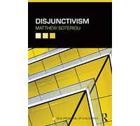 Disjunctivism (New Problems of Philosophy)