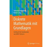Diskrete Mathematik mit Grundlagen: Lehrbuch für Studierende von MINT-Fächern